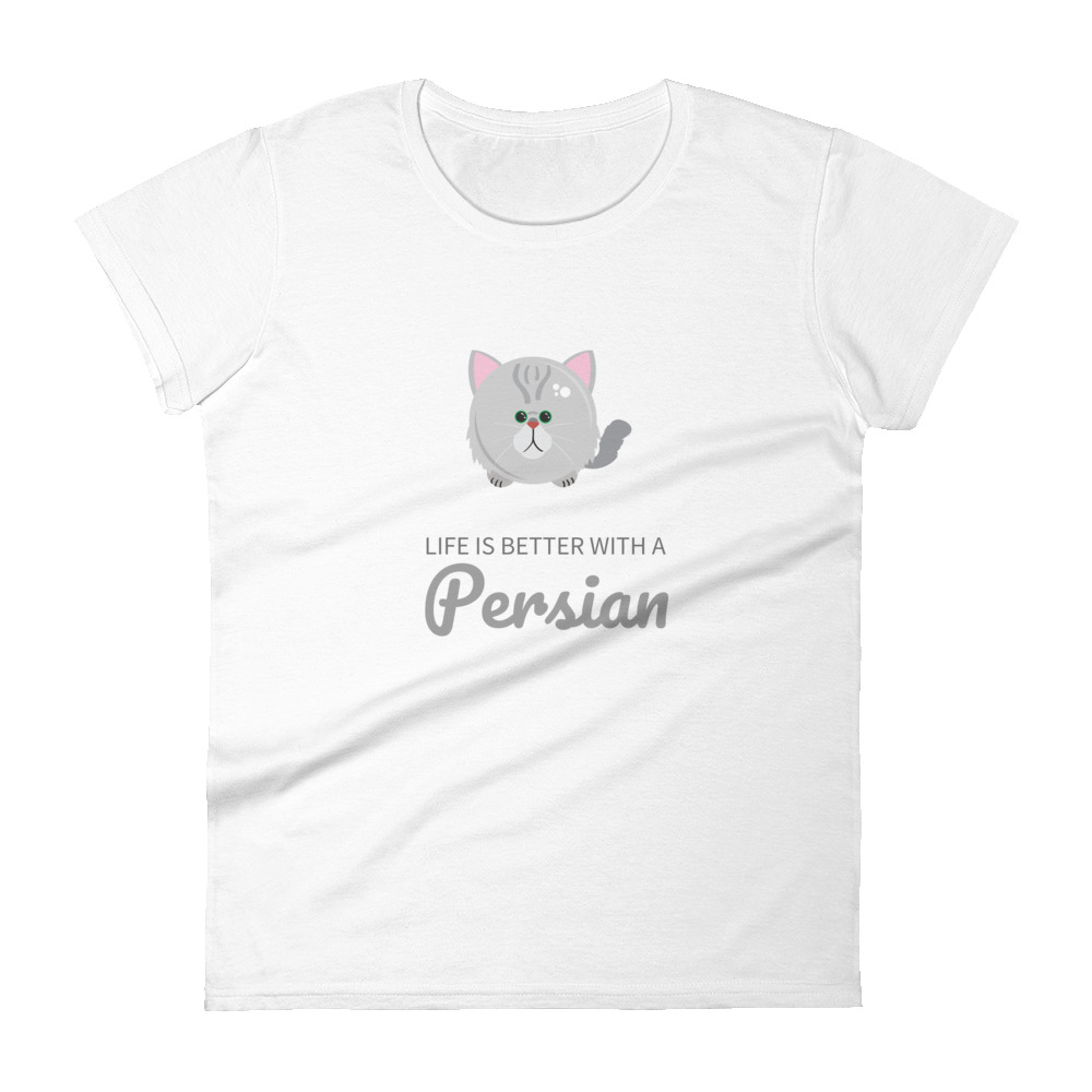 Persian - "Life is Better with a" Persian Cat - Women's short sleeve t-shirt